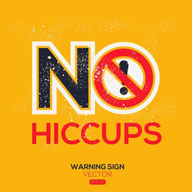 (Hiccups) Warning sign, vector illustration. clipart