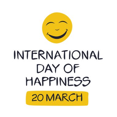 20 Mart 'ta düzenlenen Uluslararası Mutluluk Günü.