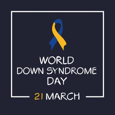 21 Mart 'ta düzenlenen Dünya Down Sendromu Günü.