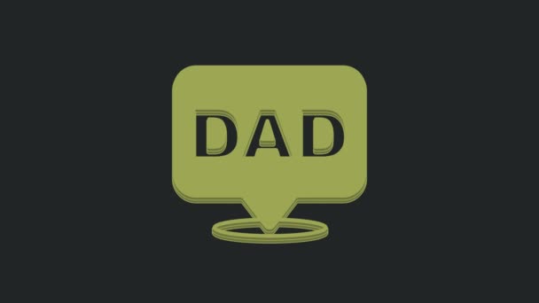 绿色说话泡泡爸爸图标孤立在黑色背景 父亲节快乐4K视频运动图形动画 — 图库视频影像