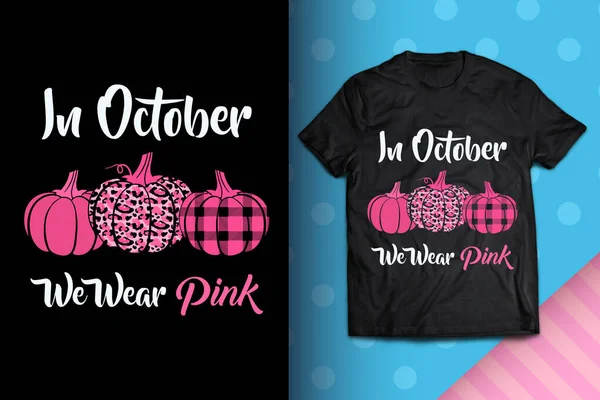 Ottobre Indossiamo Rosa Shirt Design — Vettoriale Stock