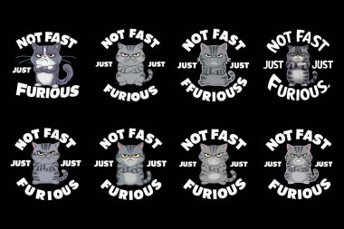 Not fast just furious cat T-Shirt designs set clipart