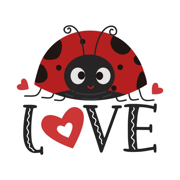 stock vector Love Bug Inspirational Lettering Quotes With Lady Bug Illustration For Valentine's Day Design Elements. 