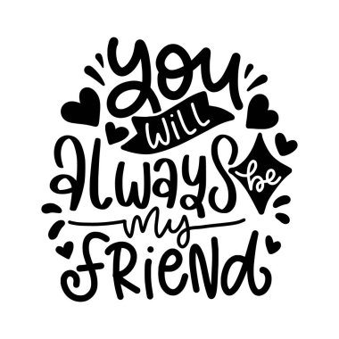 Yazdırılabilir Poster, Çanta, Kupa, Tişört Tasarımı, En İyi Arkadaş Alıntıları