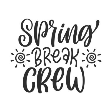 Bahar tatili tişört grafikleri. El yazısıyla modern fırça harfleri. El yapımı tasarım elementleri. Vektör illüstrasyonu.