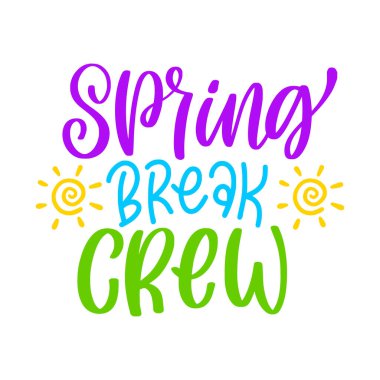 Bahar tatili tişört grafikleri. El yazısıyla modern fırça harfleri. El yapımı tasarım elementleri. Vektör illüstrasyonu.