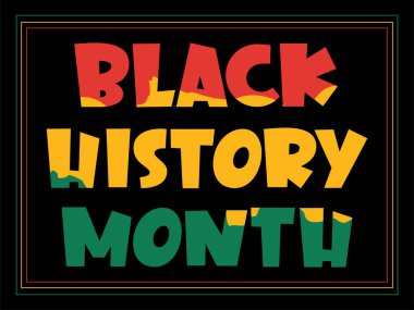 Black History Month Hand Lettering Text Design in red, yellow and green on black background. African American History. For poster, card, banner, print, flyer. Vector illustration.
