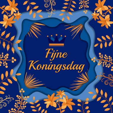 Fijne Koningsdag vektör illüstrasyonu. 27 Nisan 'ın kutlu olsun. Çiçek karesi poster tasarımı. Amsterdam Hollanda Hollanda kutlaması. Sosyal medya paylaşımı, Tebrik kartı ve pankart grafik kaynağı