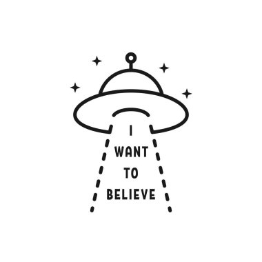 i want to believe text with ufo. concept of alien invasion of the earth or unidentified flying object. flat linear style modern logotype graphic stroke art design isolated on white background
