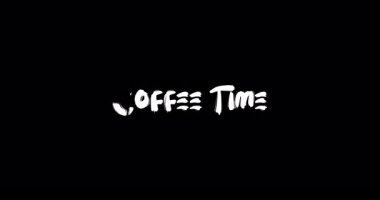 Grunge Geçiş Tipografi Metni Siyah Arkaplan Animasyonunun Kahve Zamanı Efekti 