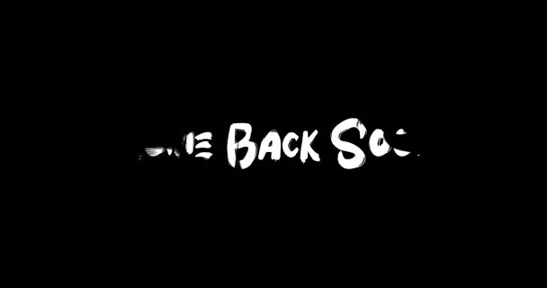 Come Back Soon Effect Grunge Transition Typography Textová Animace Černém — Stock video
