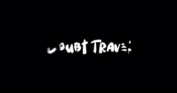 Doubt Travel Effect Grunge Transition Typography Animação Texto Fundo Preto — Vídeo de Stock