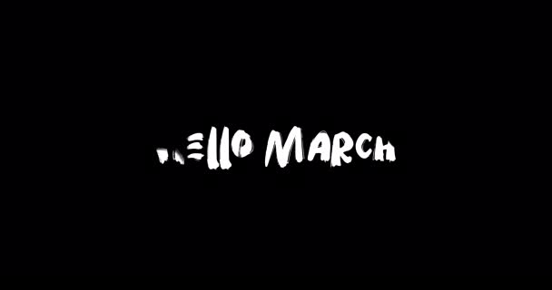 Hello March Effect Grunge Transition Типографія Тексту Анімація Чорному Тлі — стокове відео