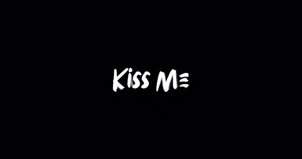 Kyss Mig Grunge Övergång Effekt Typografi Text Animation Svart Bakgrund — Stockvideo