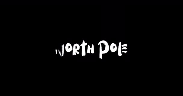 North Pole Grunge Transition Effect Typography Text Animation Black Background — Stock Video