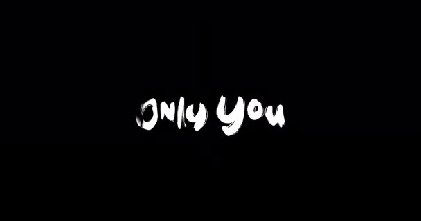 Only You Grunge Transition Effect Typography Κείμενο Animation Μαύρο Φόντο — Αρχείο Βίντεο