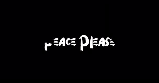 Peace Please Grunge Übergangseffekt Der Typografie Textanimation Auf Schwarzem Hintergrund — Stockvideo