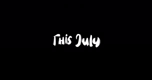Deze Juli Grunge Transitie Effect Van Typografie Tekst Animatie Zwarte — Stockvideo