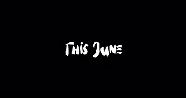 Αυτόν Τον Ιούνιο Grunge Transition Effect Typography Κείμενο Animation Μαύρο — Αρχείο Βίντεο