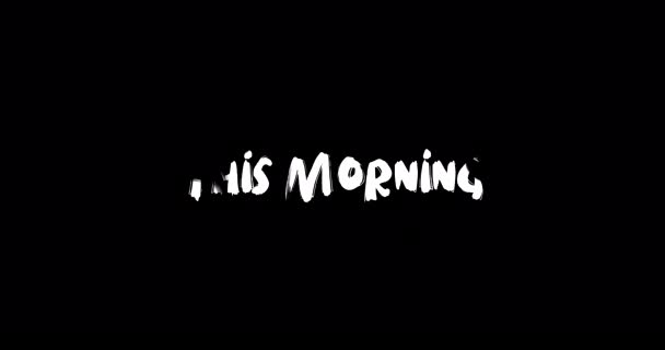 Esta Manhã Grunge Transição Efeito Tipografia Animação Texto Fundo Preto — Vídeo de Stock