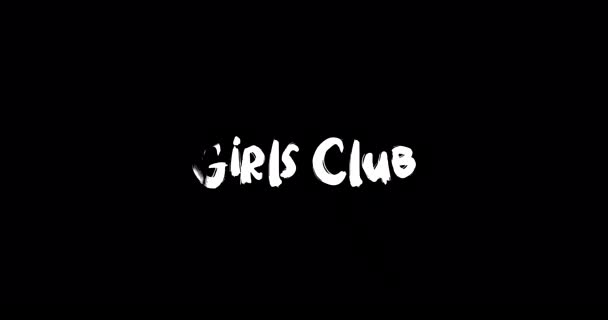 Girls Club Hatása Grunge Átmeneti Tipográfia Szöveg Animáció Fekete Háttér — Stock videók