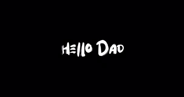 Hello Dad Effect Grunge Transition Typography Text Animation Black Background — Stock Video
