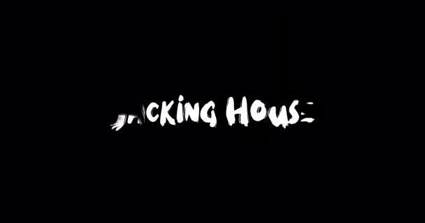 Jacking House Effekt Des Grunge Übergangs Typografie Textanimation Auf Schwarzem — Stockvideo