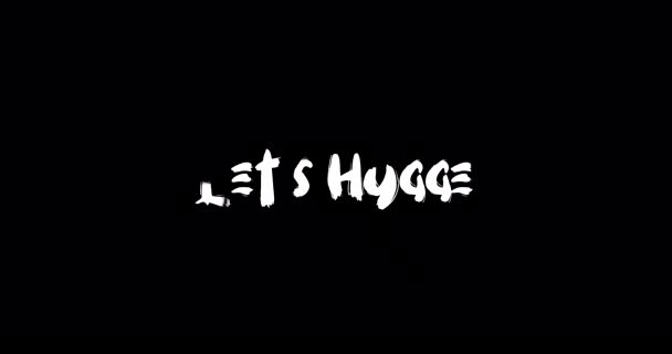 Let Hygge Effect Grunge Transition Typografia Tekstu Animacja Czarnym Tle — Wideo stockowe