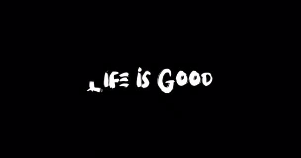 Life Good Effect Grunge Átmeneti Tipográfia Szöveg Animáció Fekete Háttér — Stock videók
