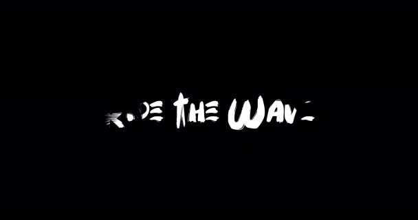 Ride Wave Effect Grunge Μετάπτωση Τυπογραφία Κείμενο Κινούμενα Σχέδια Μαύρο — Αρχείο Βίντεο