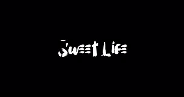 Sweet Life Effect Grunge Transition Typografie Tekst Animatie Zwarte Achtergrond — Stockvideo