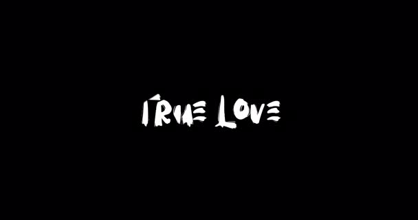 True Love Effect Grunge Transition Typografia Tekst Animacja Czarnym Tle — Wideo stockowe