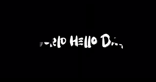 World Hello Day Effect Grunge Transition Τυπογραφία Κείμενο Animation Μαύρο — Αρχείο Βίντεο