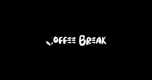 Kávészünet Hatása Grunge Átmeneti Tipográfia Szöveg Animáció Fekete Háttér — Stock videók