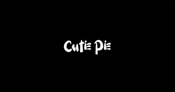 Cutie Pie Effect Της Grunge Transition Τυπογραφία Κείμενο Animation Μαύρο — Αρχείο Βίντεο