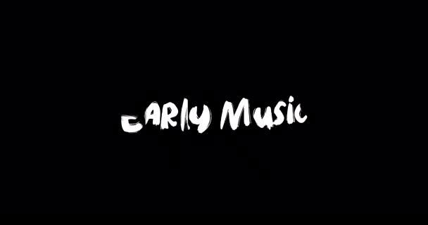 Early Music Effect Grunge Átmeneti Tipográfia Szöveg Animáció Fekete Háttér — Stock videók