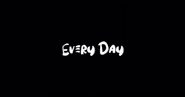 Elke Dag Effect Van Grunge Transitie Typografie Tekst Animatie Zwarte — Stockvideo
