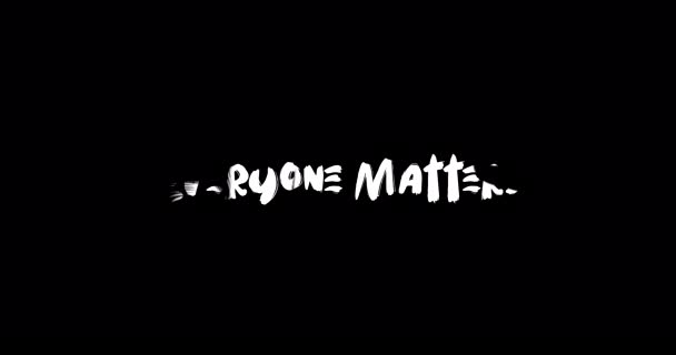Everyone Matters Grunge Transition Effect Typography Textová Animace Černém Pozadí — Stock video