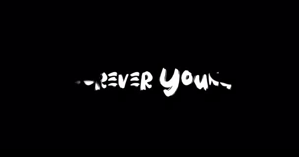 Forever Young Grunge Transition Effect Typography Κείμενο Animation Μαύρο Φόντο — Αρχείο Βίντεο