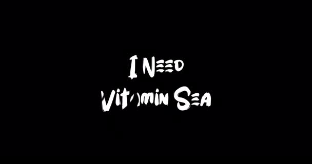 Мені Потрібен Вітамінний Морський Гранж Перехідний Ефект Типографії Текстова Анімація — стокове відео