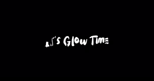 Its Glow Time Grunge Transition Effect Typography Teks Animasi Black — Stok Video
