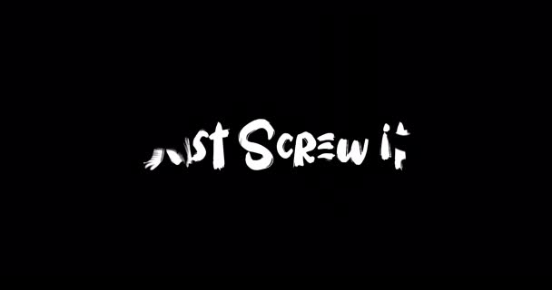 Just Screw Grunge Efecto Transición Tipografía Animación Texto Sobre Fondo — Vídeo de stock