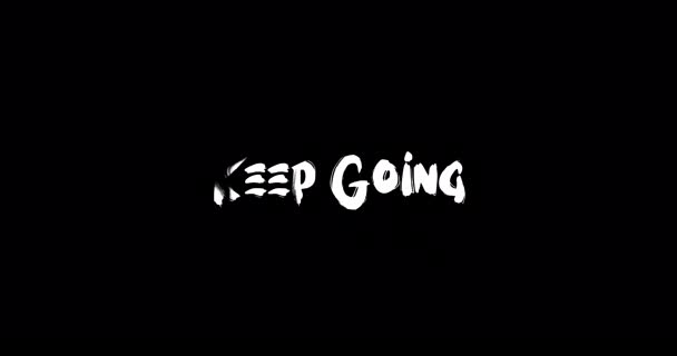 Keep Going Grunge Efek Transisi Tipografi Teks Animasi Latar Belakang — Stok Video