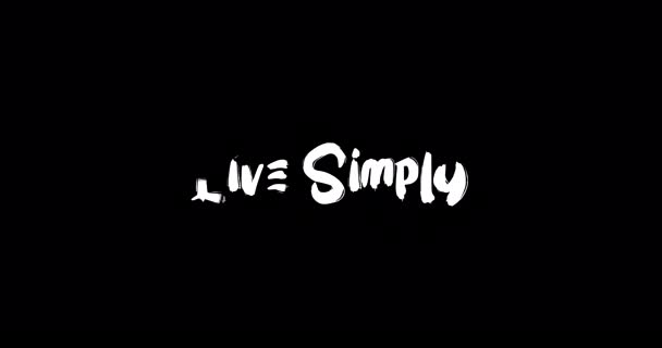 Live Simply Grunge Transition Effect Typography Κείμενο Animation Μαύρο Φόντο — Αρχείο Βίντεο