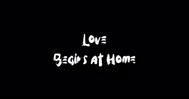 Love Begins Home Grunge Transition Effect Typography Textová Animace Černém — Stock video