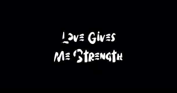 Love Gives Strength Grunge Efecto Transición Tipografía Animación Texto Sobre — Vídeos de Stock