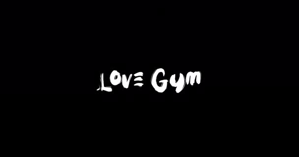 Love Gym Grunge Transition Effect Typography Textová Animace Černém Pozadí — Stock video