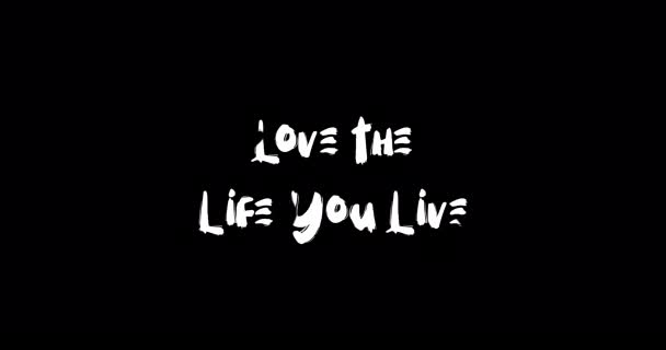 Love Life You Live Grunge Effetto Transizione Della Tipografia Animazione — Video Stock