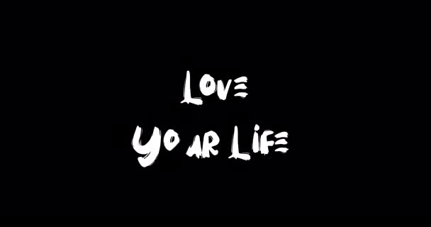 Love Your Life Grunge Efecto Transición Tipografía Animación Texto Sobre — Vídeos de Stock