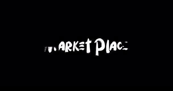 Market Place Grunge Transition Effect Typography Κείμενο Animation Μαύρο Φόντο — Αρχείο Βίντεο